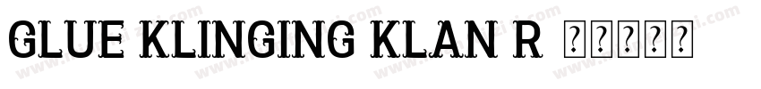 Glue Klinging Klan R字体转换